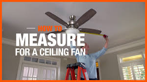 how to mere for a ceiling fan the