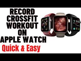 record crossfit workout on apple watch
