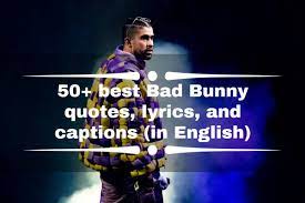 50+ best Bad Bunny's quotes, lyrics, and captions (in English) - Legit.ng