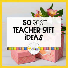 50 best teacher gift ideas 2023