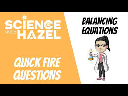 Balancing Equations Quick Fire