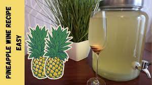 pineapple wine recipe homemade
