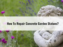 how to repair concrete garden statues