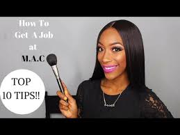 how to get a job at mac cosmetics how