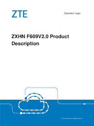 Username password zte zxhn f609 : Zxhn F609 V2 0 Product Description 20170110 I Pv6 Fiber To The X
