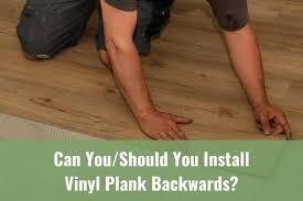 install vinyl plank backwards