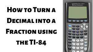 How to Turn a Decimal into a Fraction using the TI 84 - YouTube