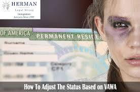 You must submit the correct filing fee for each form, unless you are exempt or eligible for a fee waiver. How To Adjust The Status Based On Vawa Herman Legal Group