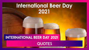 International Beer Day 2021: Quotes ...