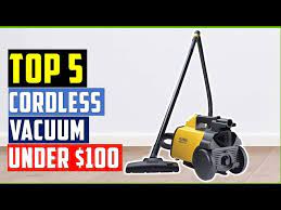 6 best cordless vacuum under 100
