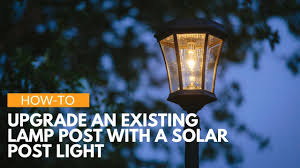 How To Upgrade Your Existing Lamp Post With A Solar Post Light By Gama Sonic Youtube