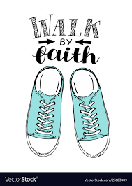 Hand lettering walk by faith with blue sneakers Vector Image