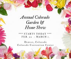 Annual Garden Home Show In Denver