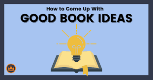how to come up with a book idea 16