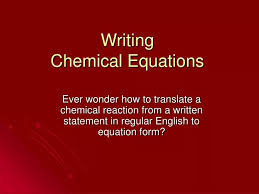 Ppt Writing Chemical Equations