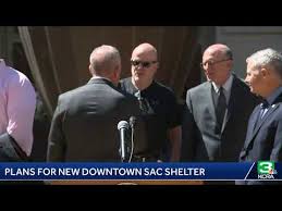 Sacramento Officials Are Announcing Plans For A New Homeless Shelter In Downtown Sacramento