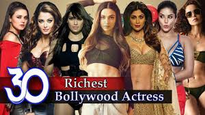 richest bollywood actress 30 most