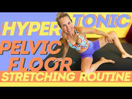 hypertonic pelvic floor stretching and