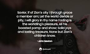 Sourced quotations by the british clergy john newton (1725 — 1807) about grace, god and hope. 45 John Newton Quotes On I Am Amazing Grace And Death Quotes Pub