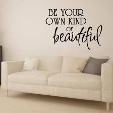 Be Your Own Kind Of Beautiful Decal