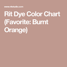 Rit Dye Color Chart Favorite Burnt Orange Rit Dye
