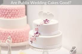 are publix wedding cakes good