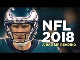 nfl 2018 a bad lip reading of the