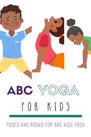 abc yoga for kids yoga poses