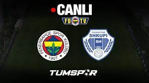 Fenerbahçe Shkupi maçı canlı izle | HAZIRLIK MAÇI FBTV YouTube Katıl  internet yayını - Tüm Spor Haber SPOR