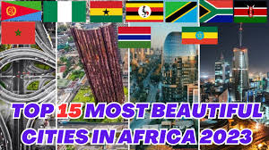 15 most beautiful cities in africa new