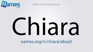 How do you pronounce chiara