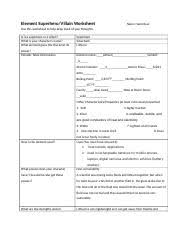 180.54 degree celsius and boiling point: Element Superherovillain Worksheet Element Superhero Villain Worksheet Name Sami Kaur Use This Worksheet To Help Keep Track Of Your Thoughts Is It A Course Hero