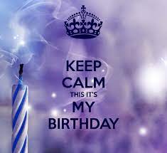 keep calm it s my birthday