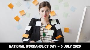 And i can't handle that. National Workaholics Day 2020 Important Date History Signs Of Workaholics Facts Quotes How To Celebrate