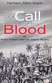 The Call of the Blood, or, Anglo-Indians and the Sepoy Mutiny, Anglo-Ink,  9788192818849