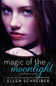 Magic of the Moonlight (Full Moon, #2) by Ellen Schreiber — Reviews, Discussion, Bookclubs, Lists - 10551290