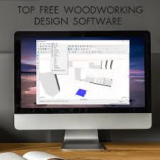7 best free woodworking design software