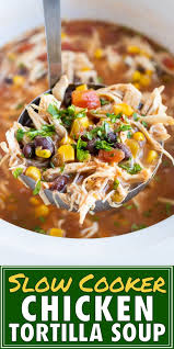 Add garlic, chili powder, cumin, and oregano and cook until fragrant, 1 to 2 minutes. Easy Slow Cooker Chicken Tortilla Soup Evolving Table