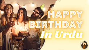 say happy birthday in urdu 10