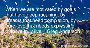 Greg Anderson quotes: top famous quotes and sayings from Greg Anderson via Relatably.com