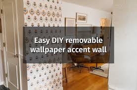 Easy Diy Removable Wallpaper Accent
