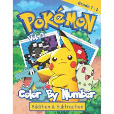 POKEMON COLOR BY NUMBER VOL. 3: NEW! Pokemon Math Activity Book | The Most  Entertaining Way to Learn Addition and Subtraction With More Than 30  Premium Illustrations by Minerva Coloring Books