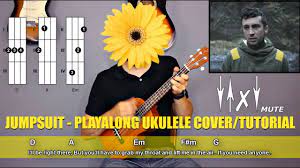 jumpsuit ukulele cover tutorial s