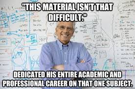 Engineering Professor | Know Your Meme via Relatably.com