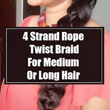 And so if you keep long hair it's important to know some of the options available for you in case you want to have. 4 Strand Rope Twist Braid For Medium Or Long Hair