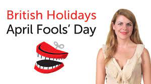 British English Holidays - April Fool's Day - YouTube