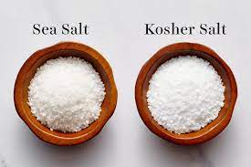 kosher salt vs sea salt vs table salt