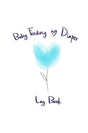 Amazon Com Baby Feeding Diaper Log Book Newborn Feeding