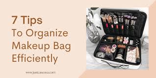 to organize your makeup bag efficiently