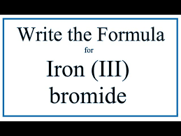 the formula for iron iii bromide